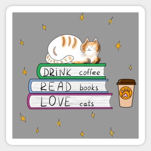 Drink coffe, read books, love cats Sticker